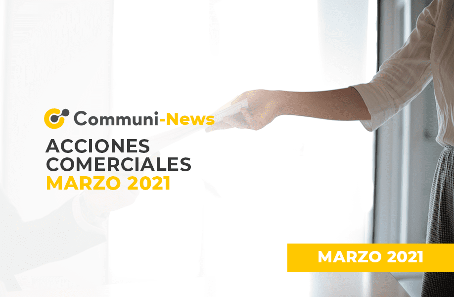 Acciones comerciales marzo 2021